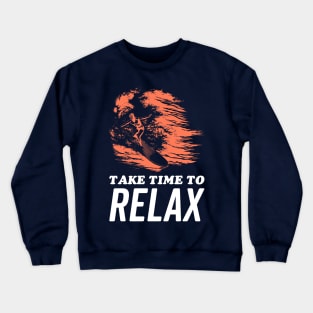 Take Time to Relax Crewneck Sweatshirt